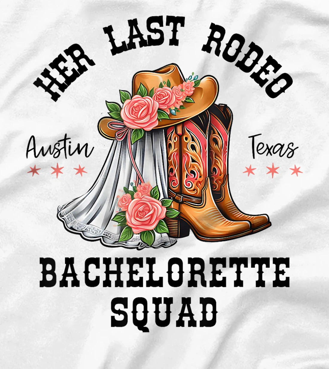Her Last Rodeo Austin Texas Matching Bachelorette Women T-Shirt