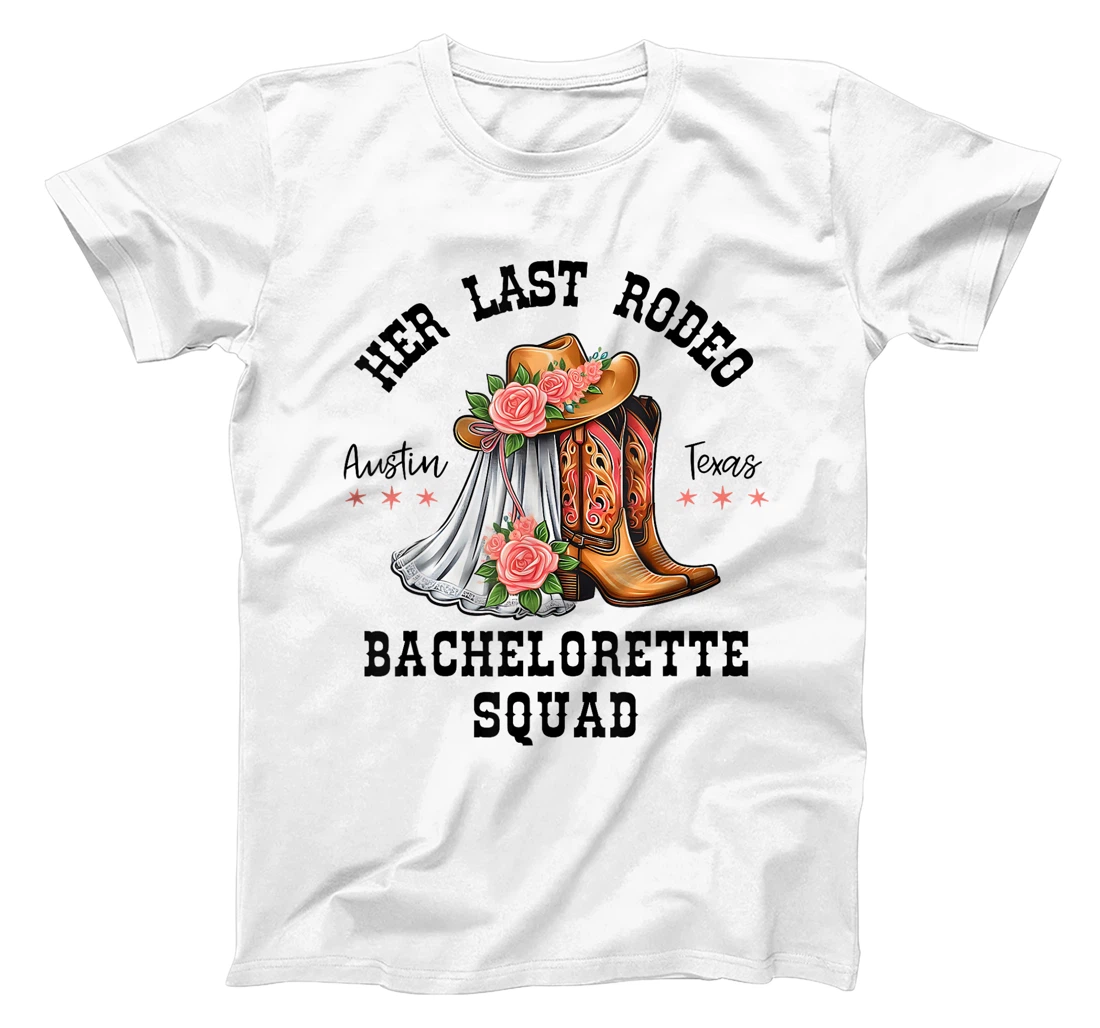 Her Last Rodeo Austin Texas Matching Bachelorette Women T-Shirt