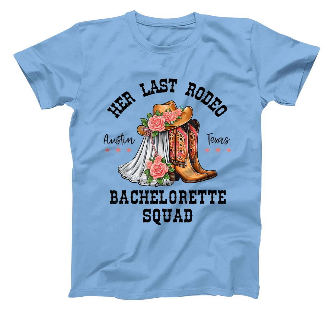 Her Last Rodeo Austin Texas Matching Bachelorette Women T-Shirt