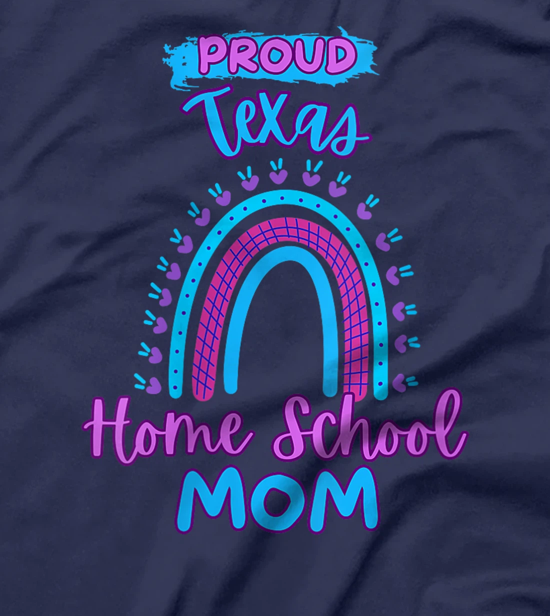 Womens Proud Texas Homeschool Mom Playful Rainbow T-Shirt
