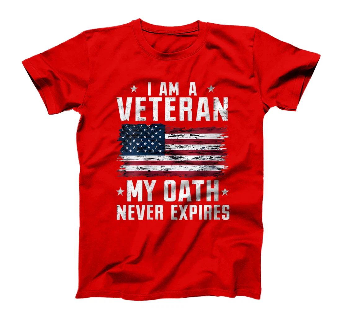 Womens Veterans Day Graphic, I am a Veteran My Oath Never Expires T-Shirt