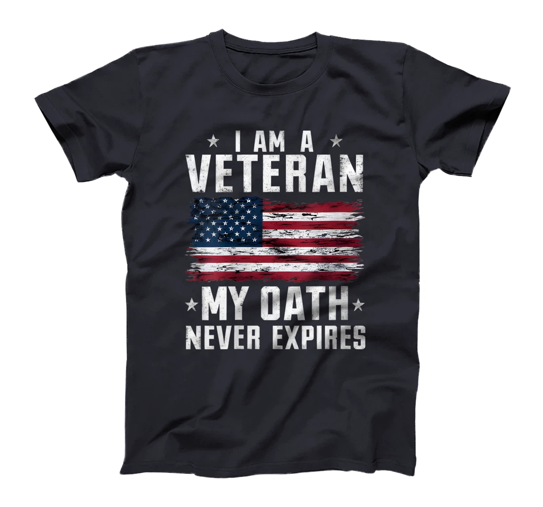 Womens Veterans Day Graphic, I am a Veteran My Oath Never Expires T-Shirt