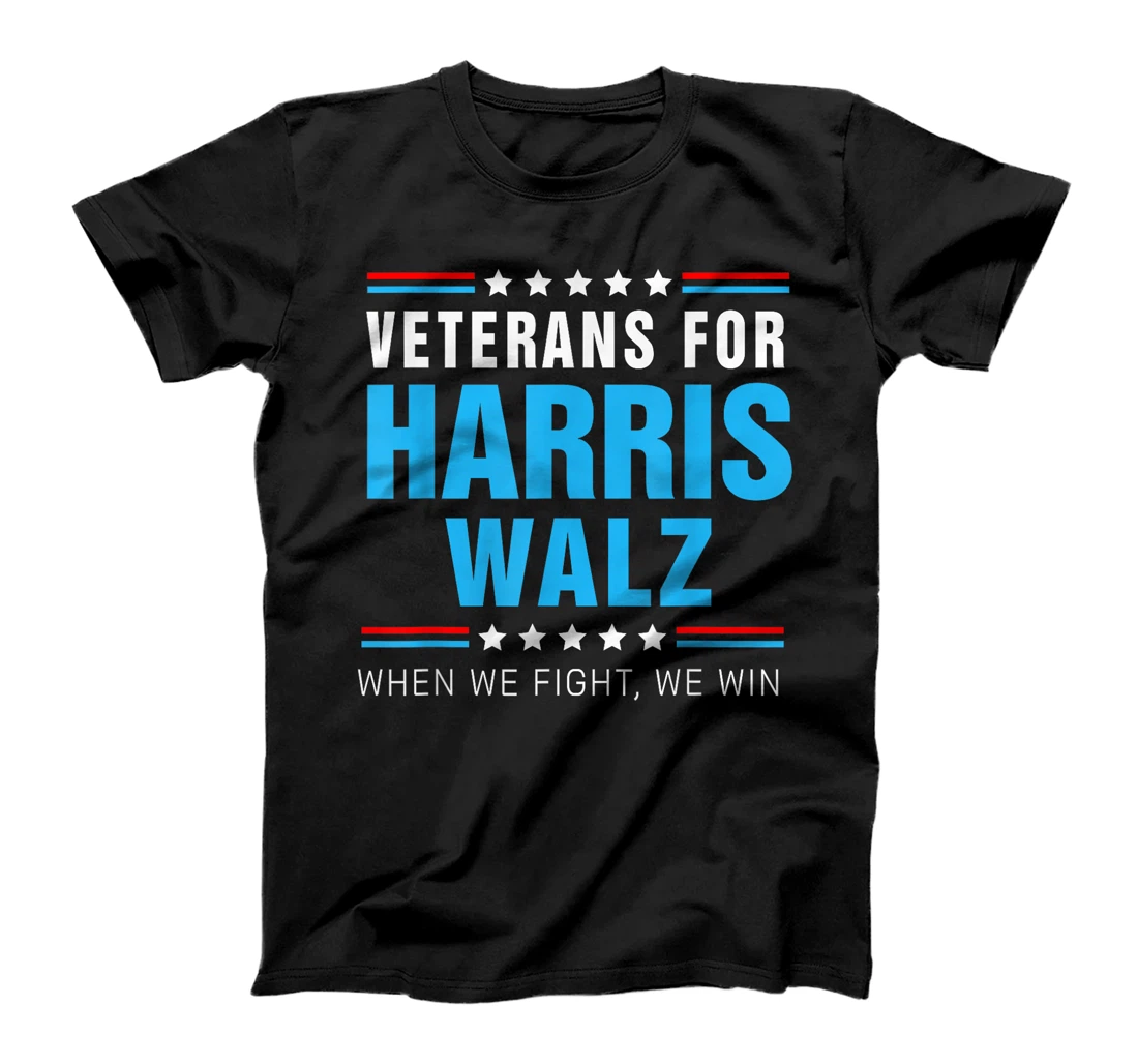 Veterans For Harris Walz 2024 When We Fight We Win T-Shirt