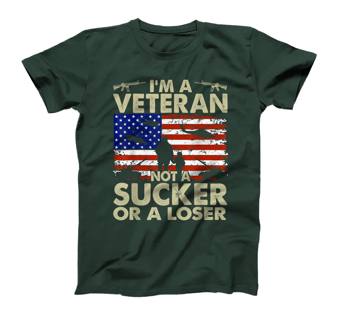 I'm Veteran Not A Sucker Or A Loser T-Shirt