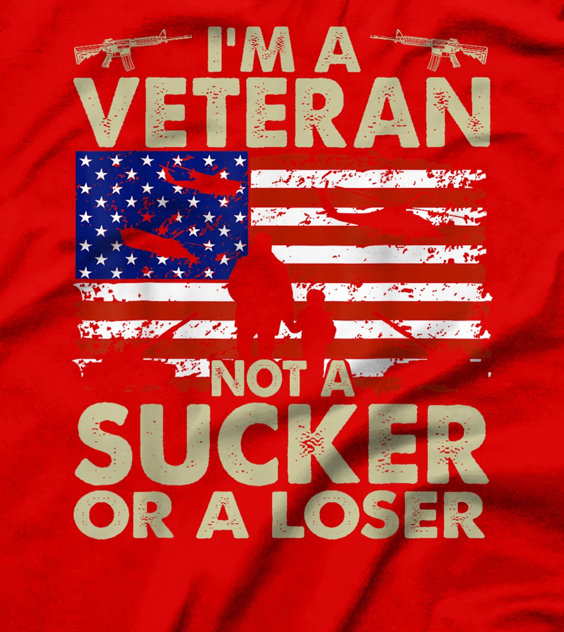 I'm Veteran Not A Sucker Or A Loser T-Shirt