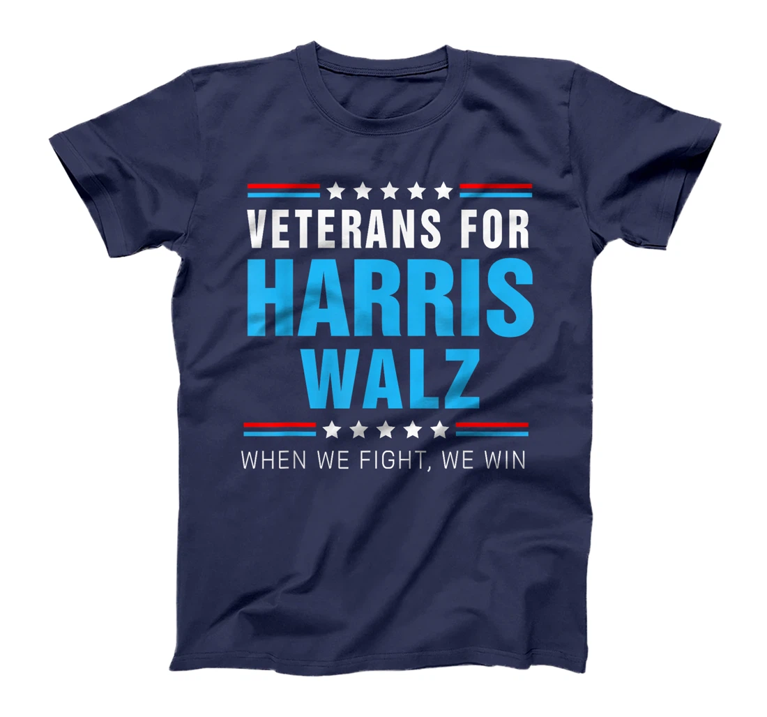 Veterans For Harris Walz 2024 When We Fight We Win T-Shirt