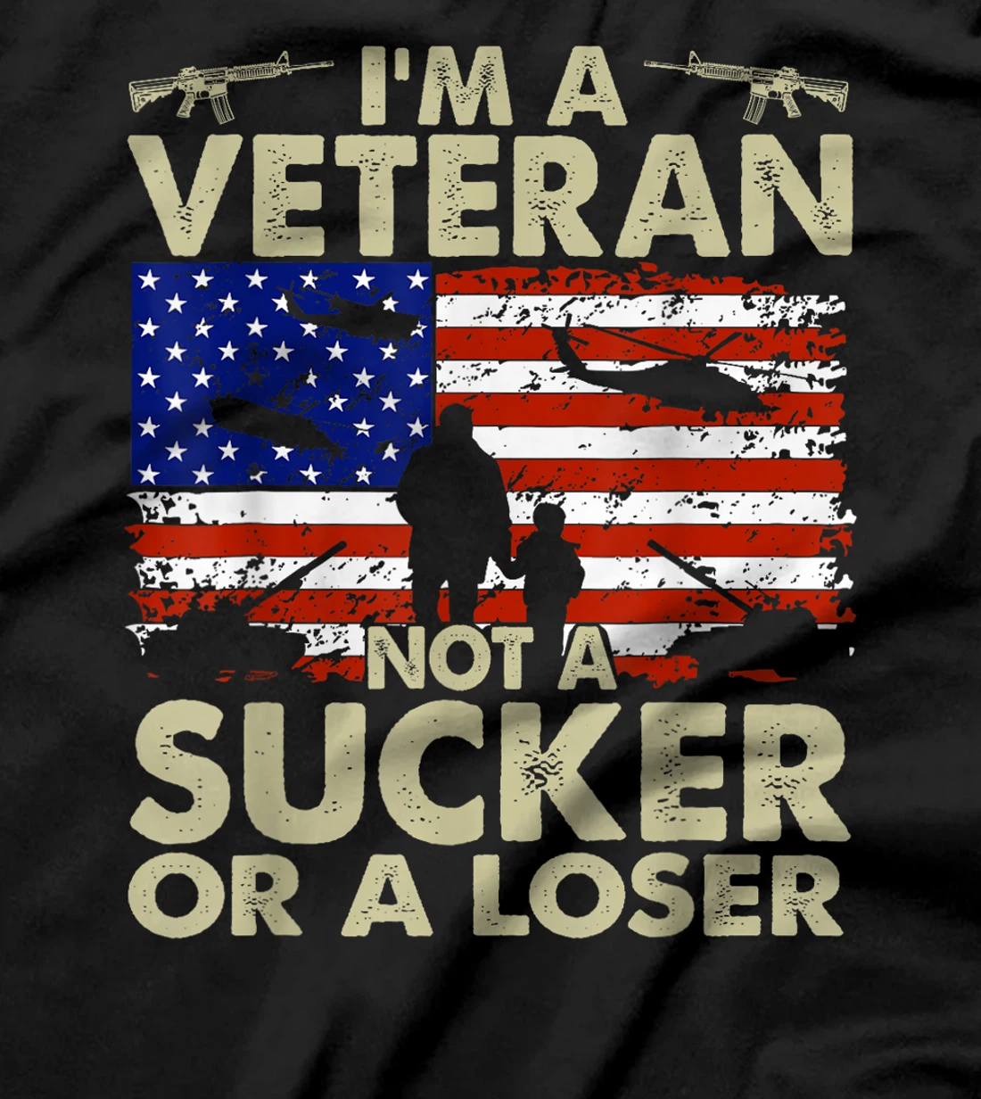 I'm Veteran Not A Sucker Or A Loser T-Shirt