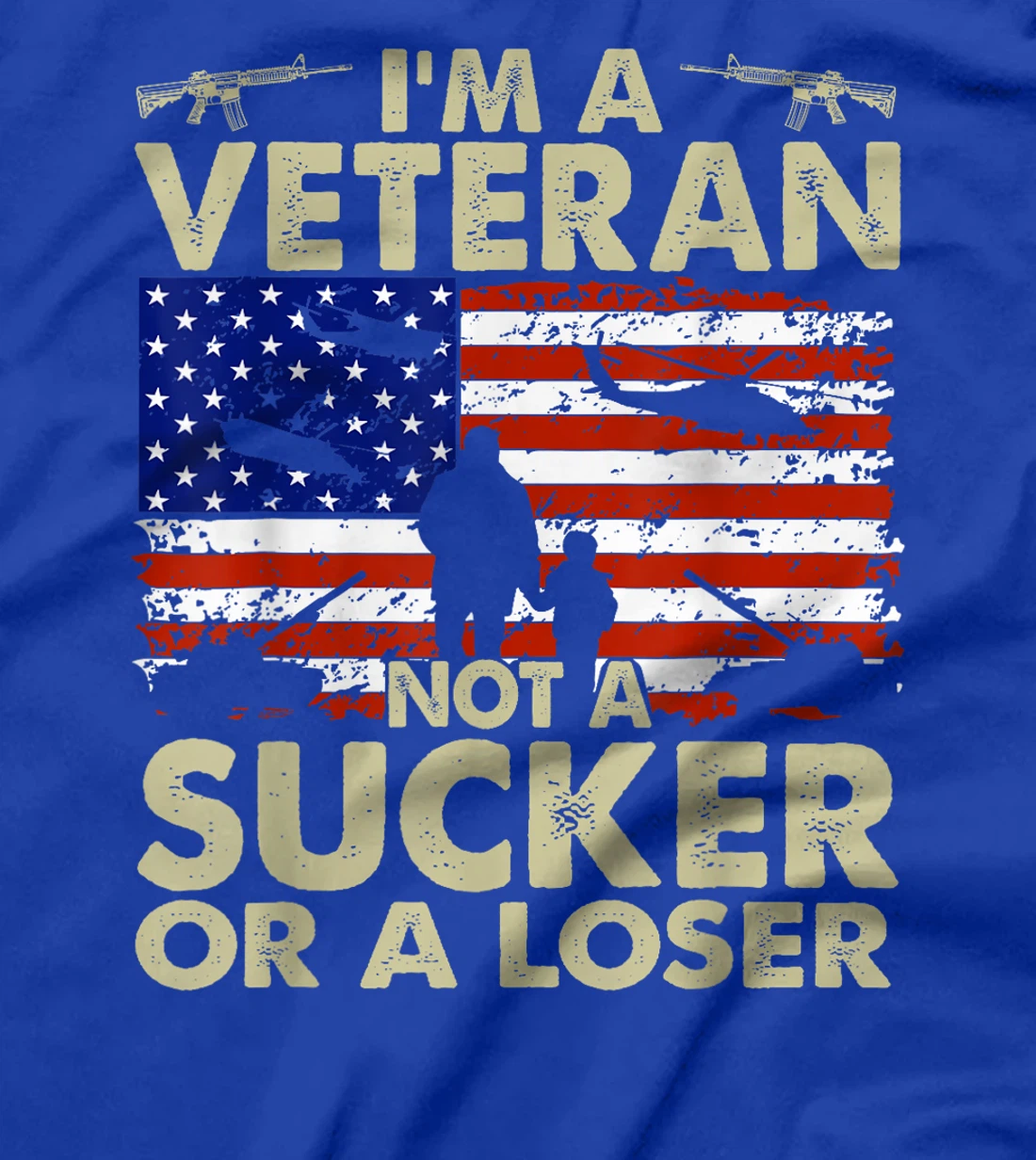 I'm Veteran Not A Sucker Or A Loser T-Shirt