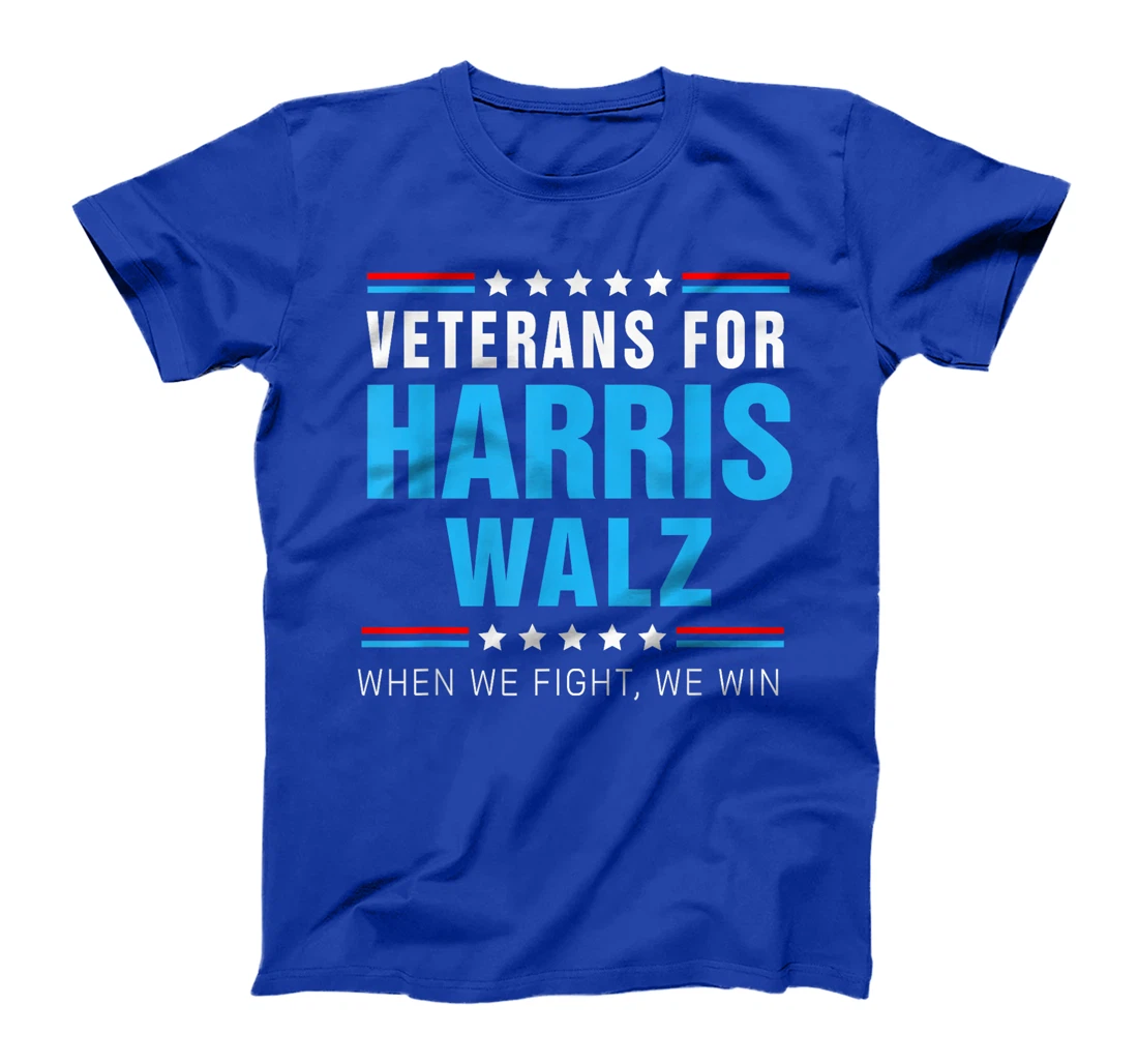 Veterans For Harris Walz 2024 When We Fight We Win T-Shirt