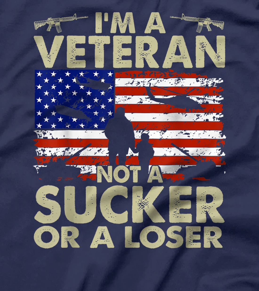 I'm Veteran Not A Sucker Or A Loser T-Shirt