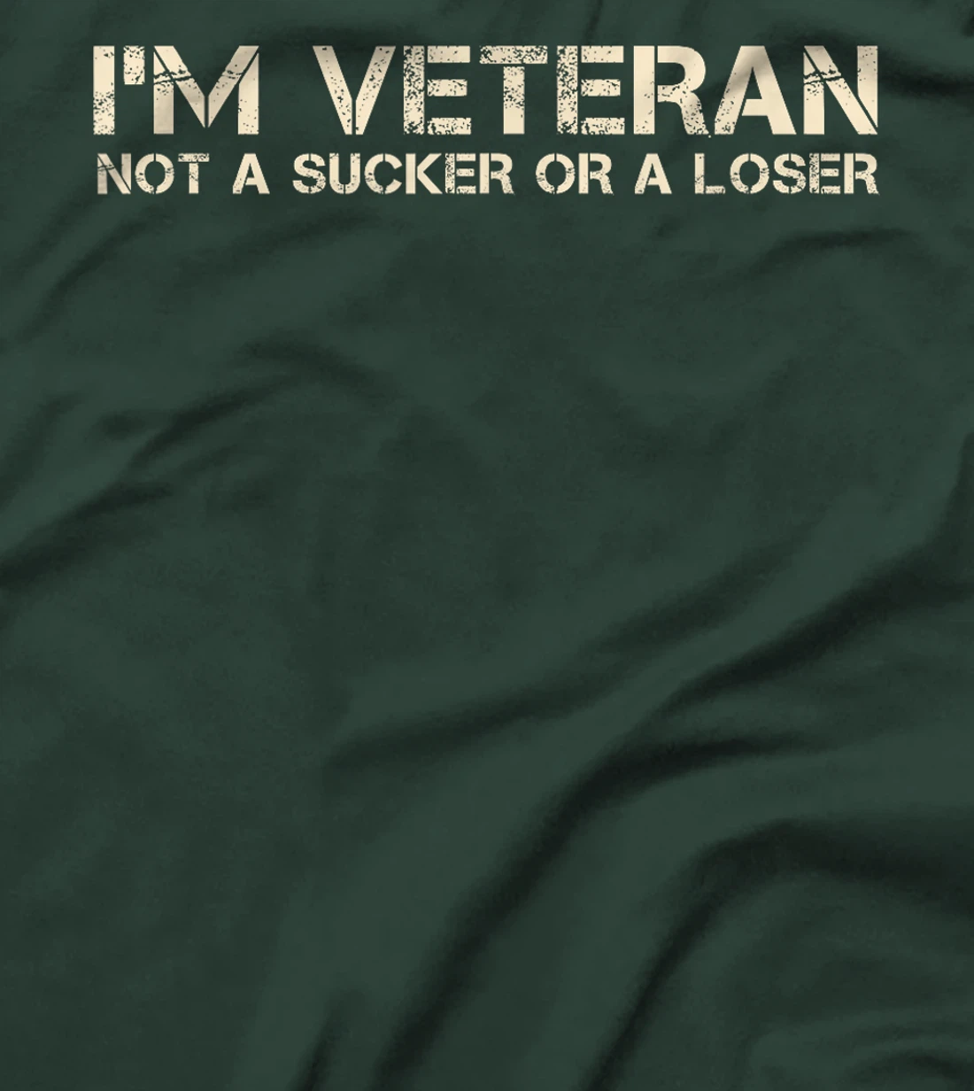 I'm Veteran Not A Sucker Or A Loser T-Shirt