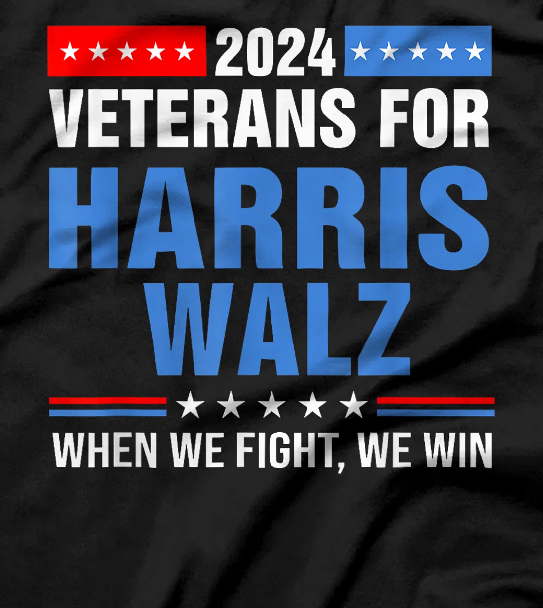 Veterans For Harris Walz 2024 Retro When We Fight We Win T-Shirt