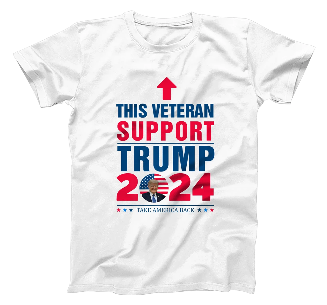 This Veteran Support Trump 2024 Take America Back Premium T-Shirt