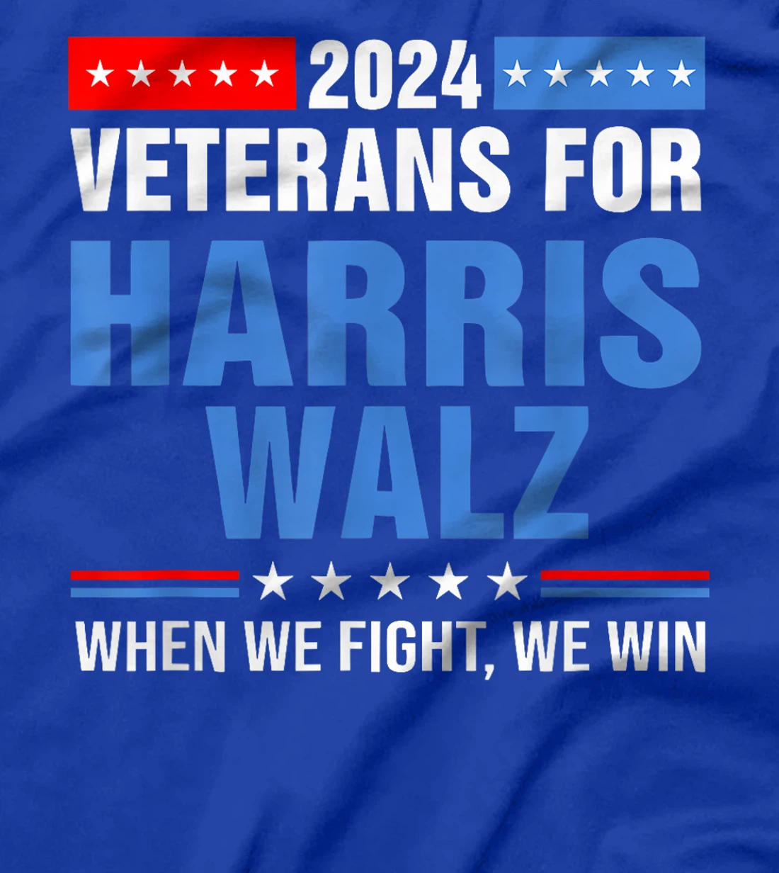 Veterans For Harris Walz 2024 Retro When We Fight We Win T-Shirt