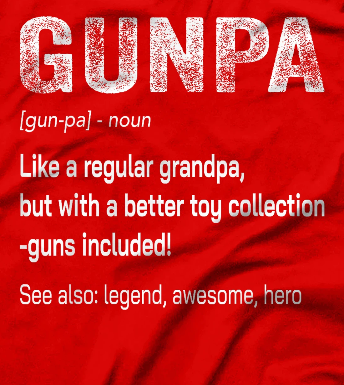 Funny Gunpa Definition Gun Lover Gun Owner Grandpa Veteran T-Shirt