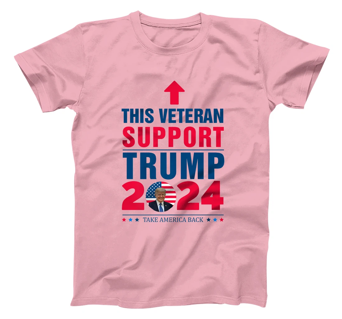 This Veteran Support Trump 2024 Take America Back Premium T-Shirt