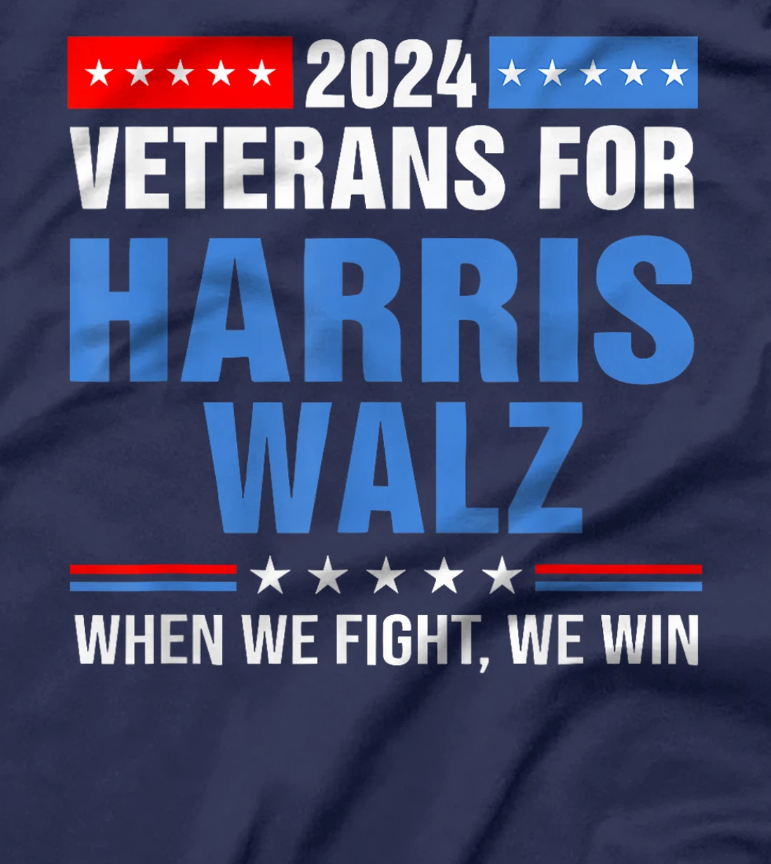 Veterans For Harris Walz 2024 Retro When We Fight We Win T-Shirt