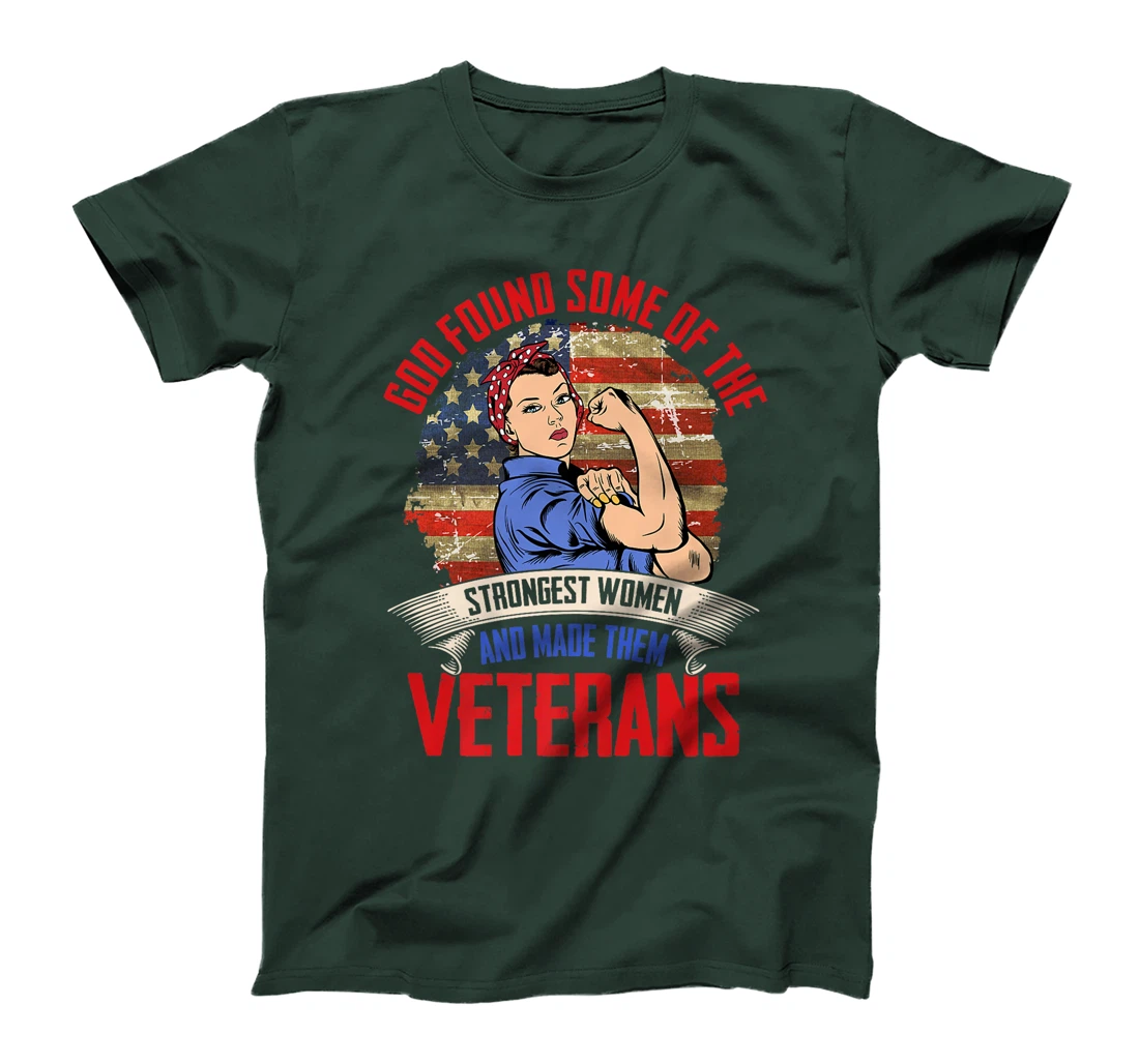 God Found Some Strongest Women Made Them Veteran Day Proud Premium T-Shirt