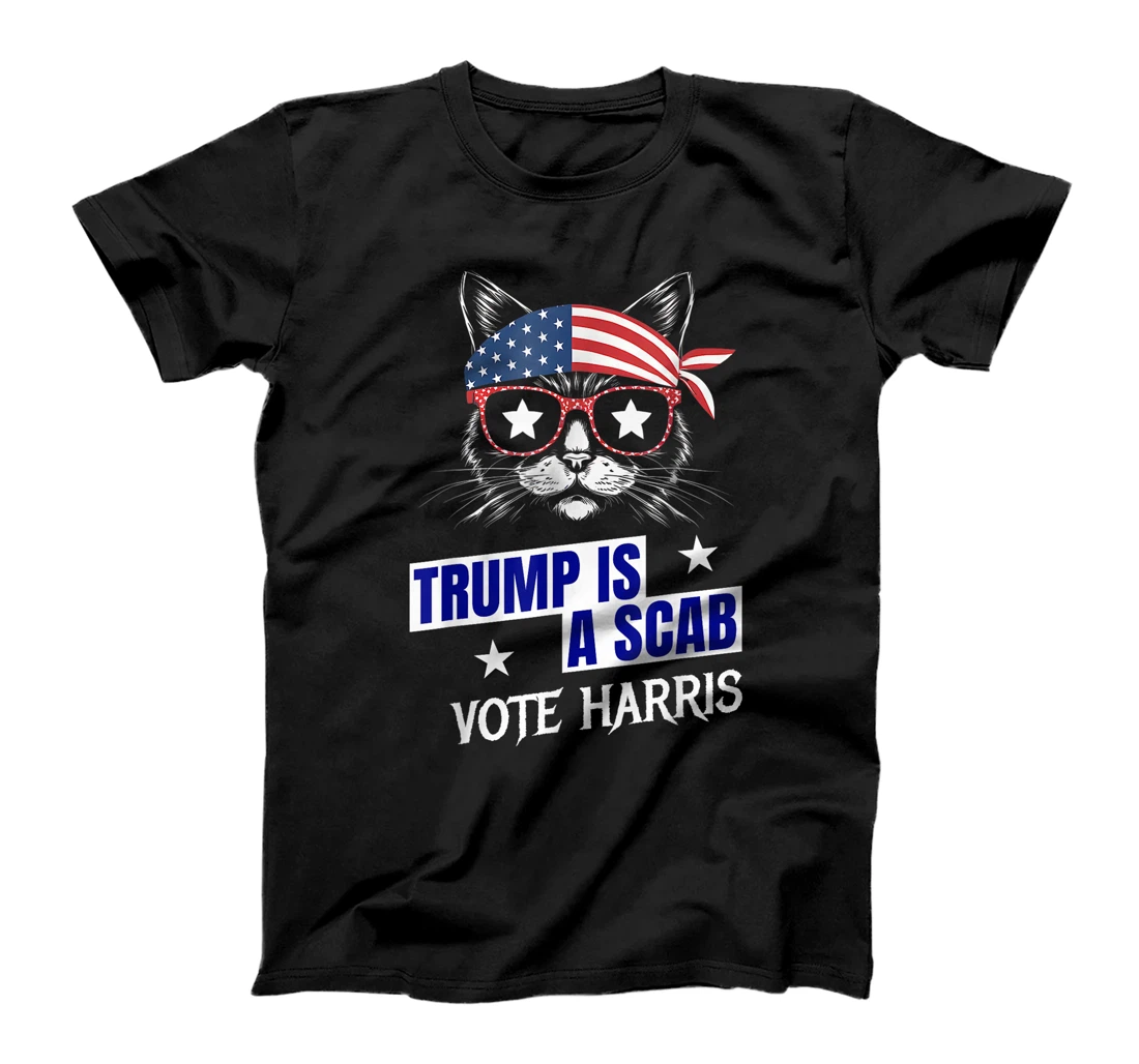 Trump is a Scab - Vote Harris 2024 T-Shirt