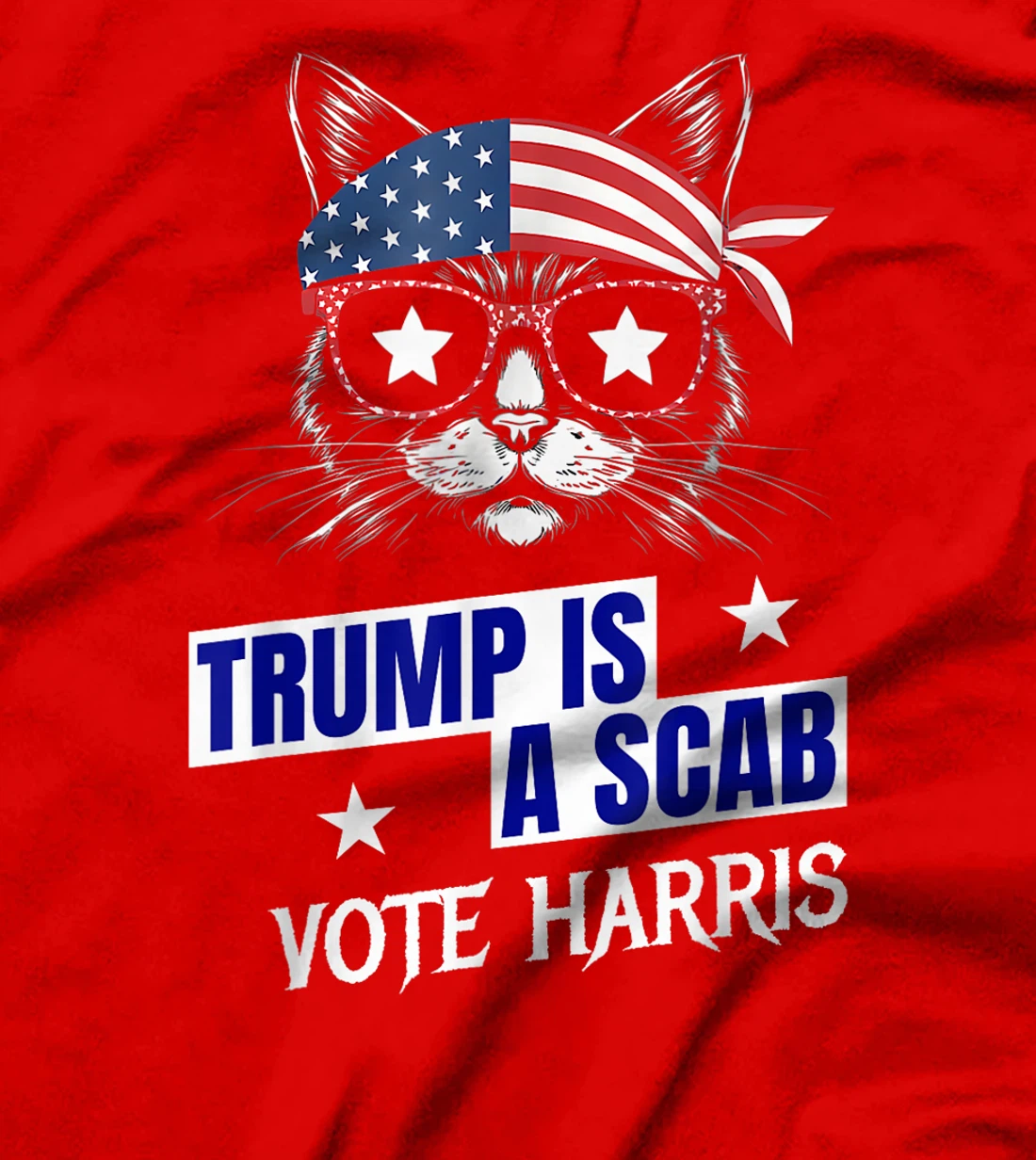 Trump is a Scab - Vote Harris 2024 T-Shirt
