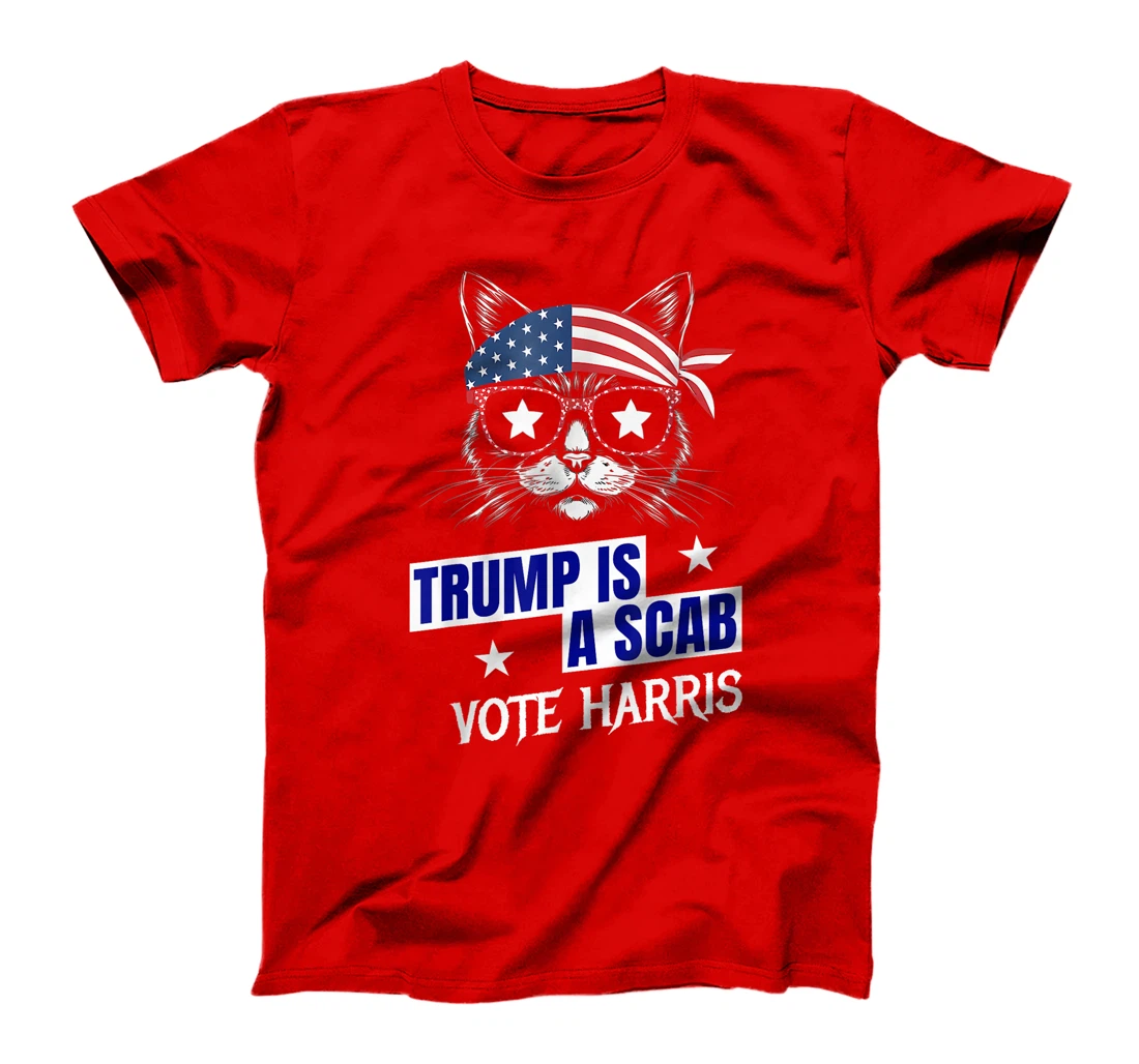 Trump is a Scab - Vote Harris 2024 T-Shirt
