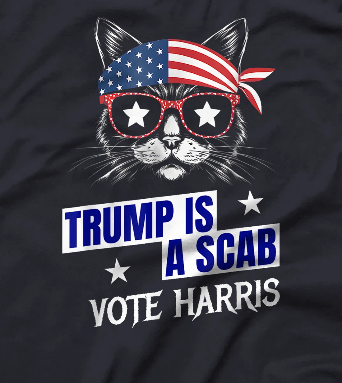 Trump is a Scab - Vote Harris 2024 T-Shirt