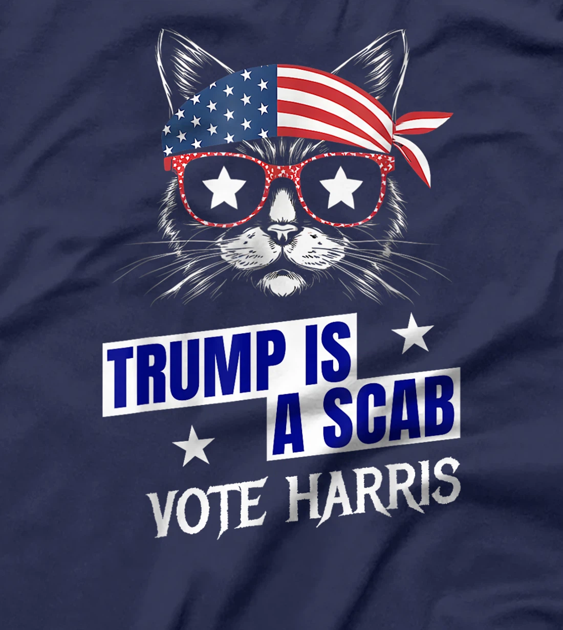 Trump is a Scab - Vote Harris 2024 T-Shirt