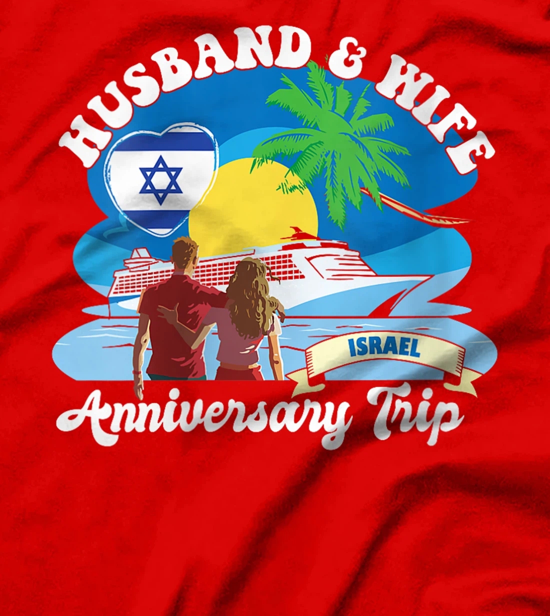 Womens Husband & Wife Anniversary Trip Israel T-Shirt