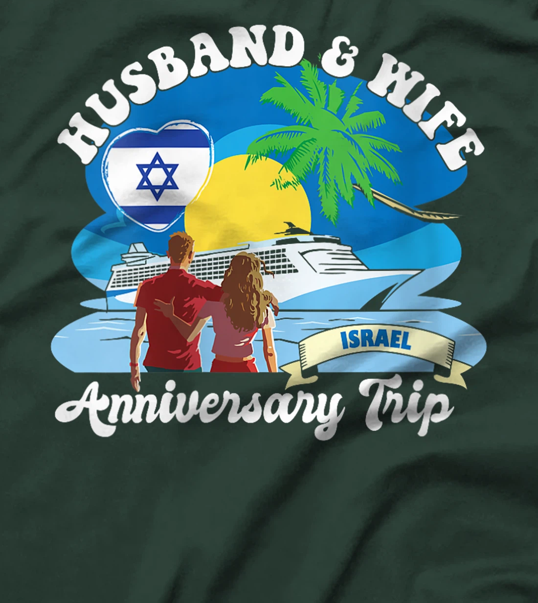 Womens Husband & Wife Anniversary Trip Israel T-Shirt