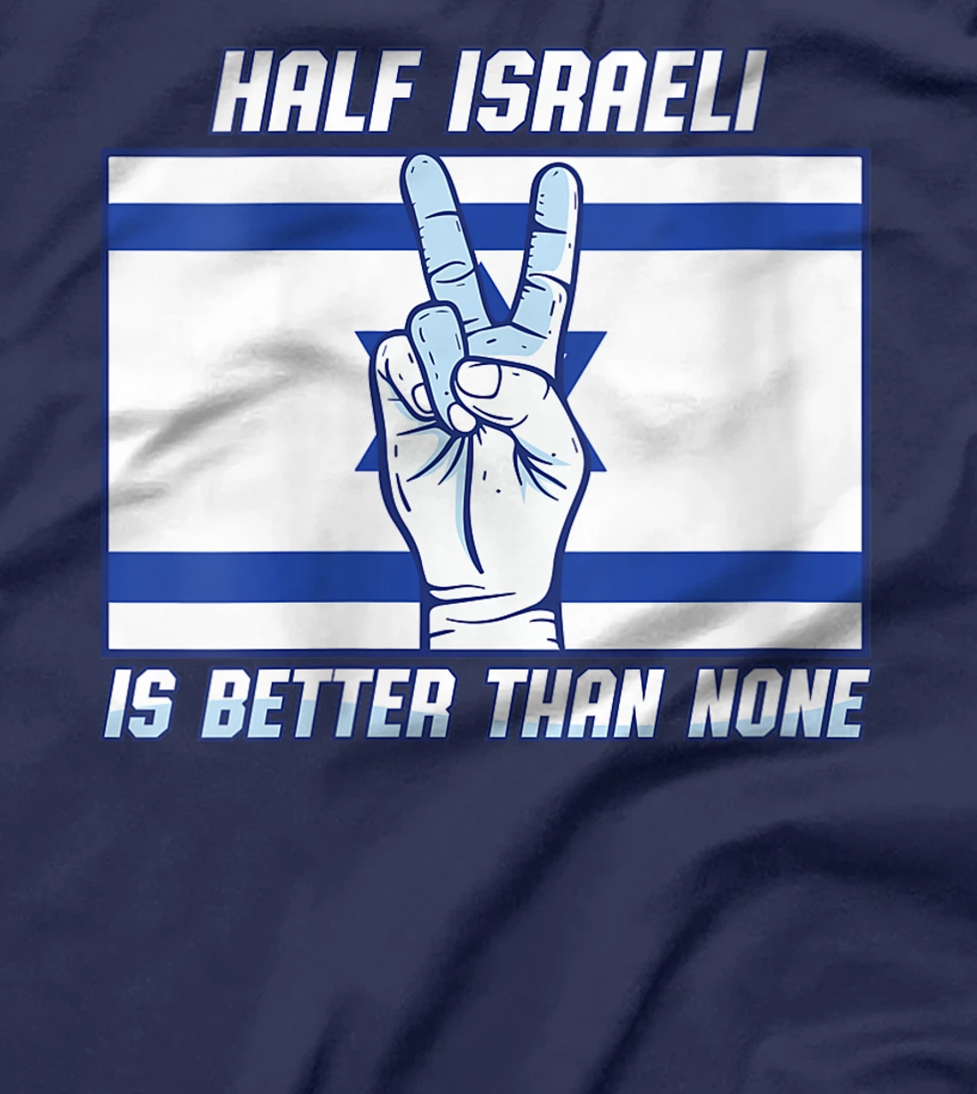 Womens Half Israeli Is Better Than None Israel T-Shirt