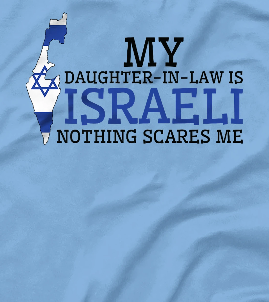 My Daughter In Law is Israeli Nothing Scares Me Israel Flag Premium T-Shirt