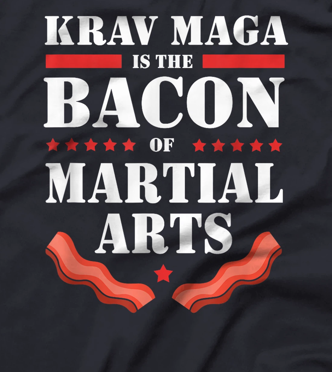 Womens The Bacon Of Martial Arts israel Krav Maga T-Shirt