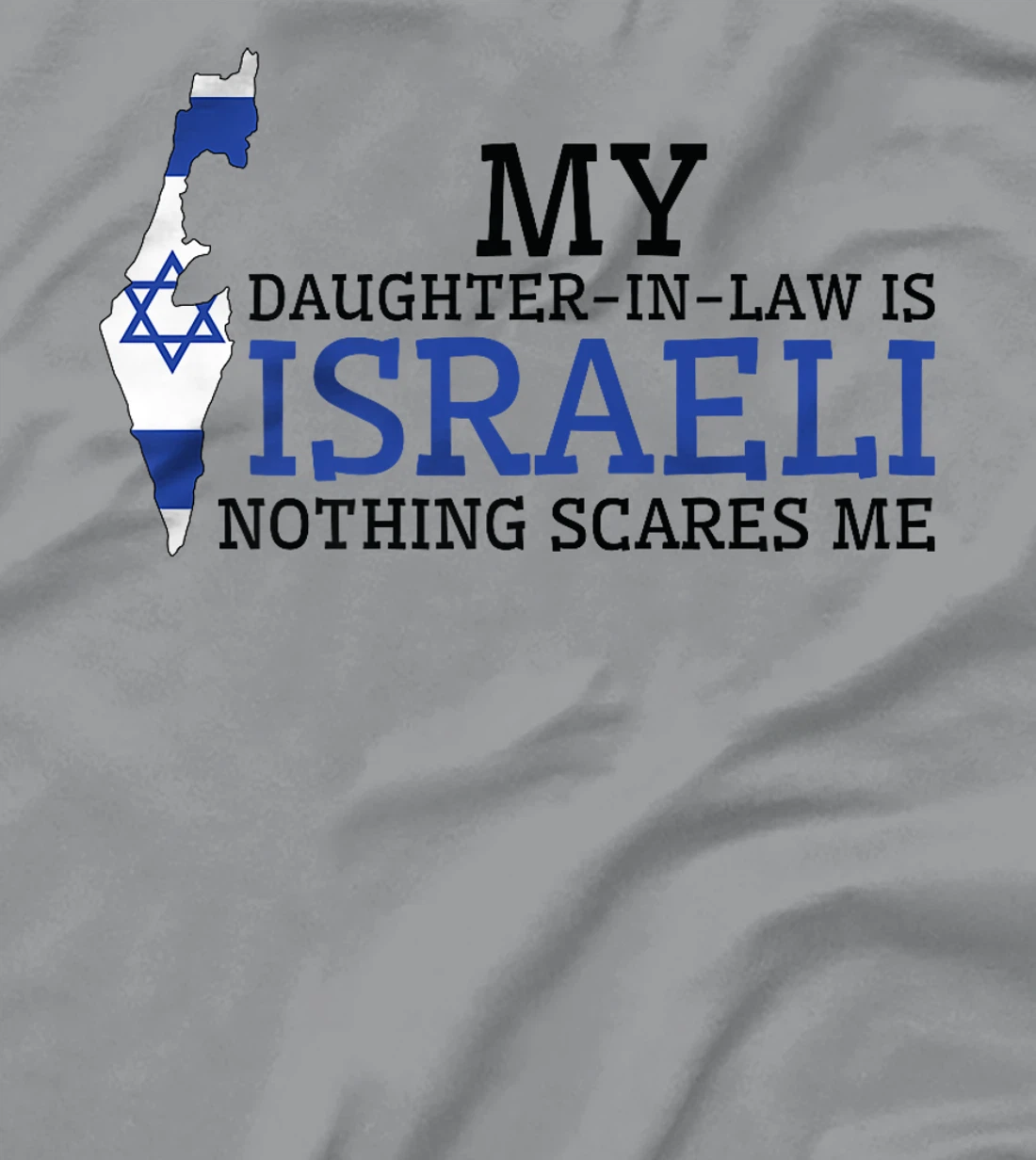 My Daughter In Law is Israeli Nothing Scares Me Israel Flag Premium T-Shirt
