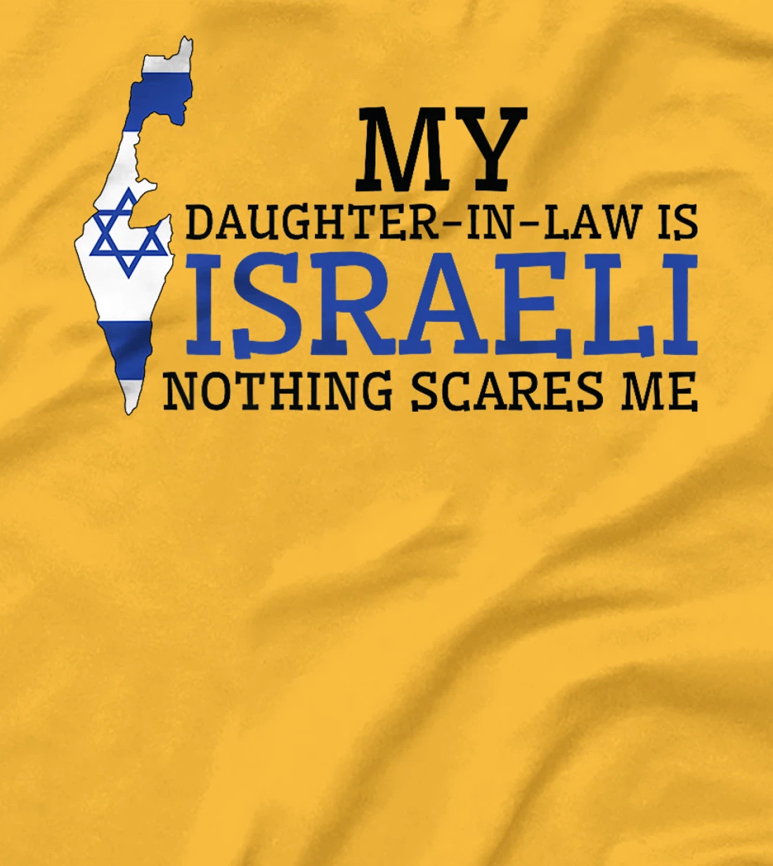 My Daughter In Law is Israeli Nothing Scares Me Israel Flag Premium T-Shirt