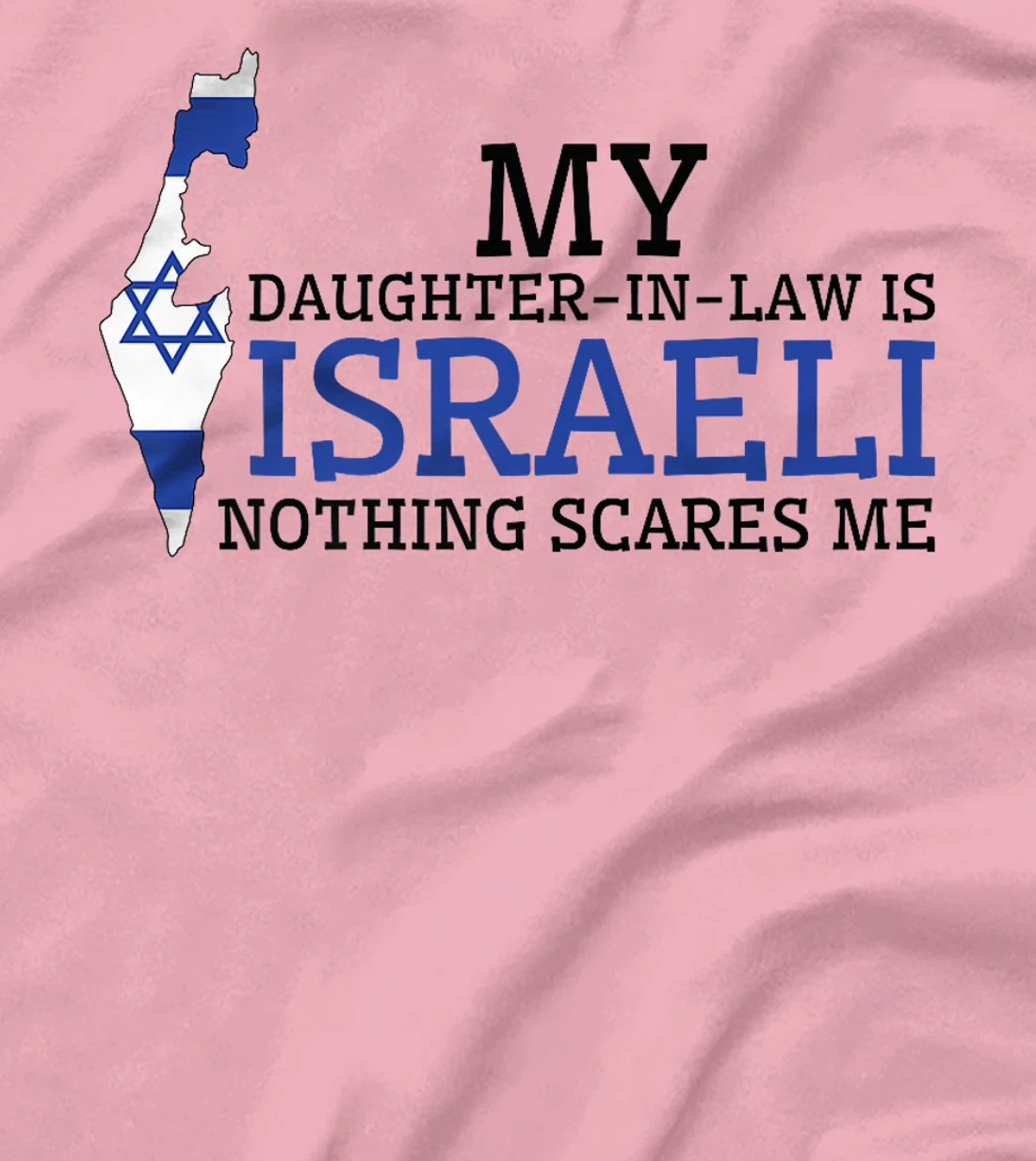 My Daughter In Law is Israeli Nothing Scares Me Israel Flag Premium T-Shirt