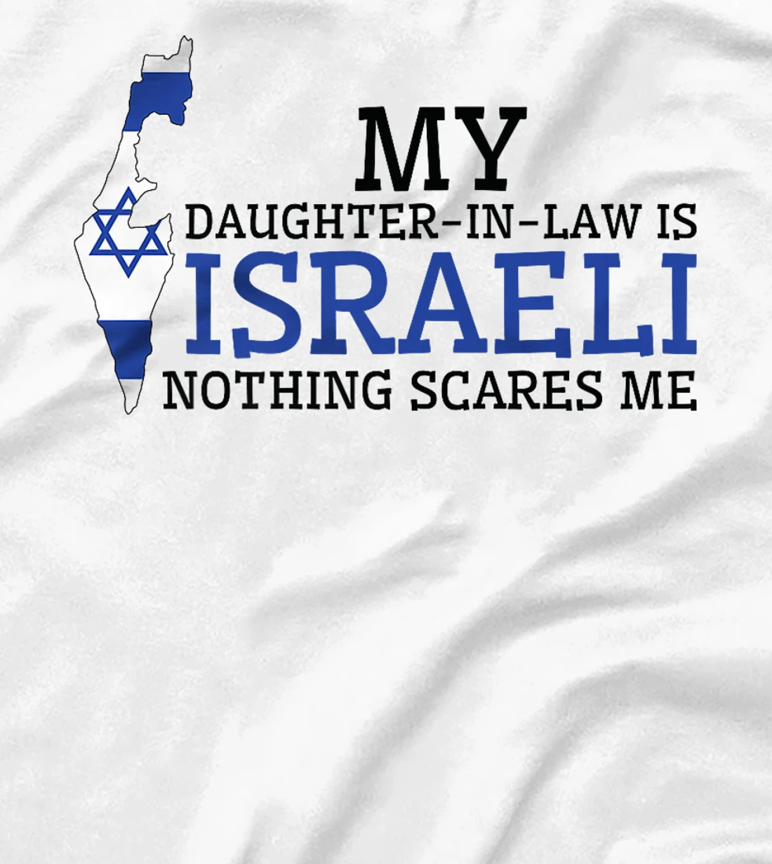My Daughter In Law is Israeli Nothing Scares Me Israel Flag Premium T-Shirt