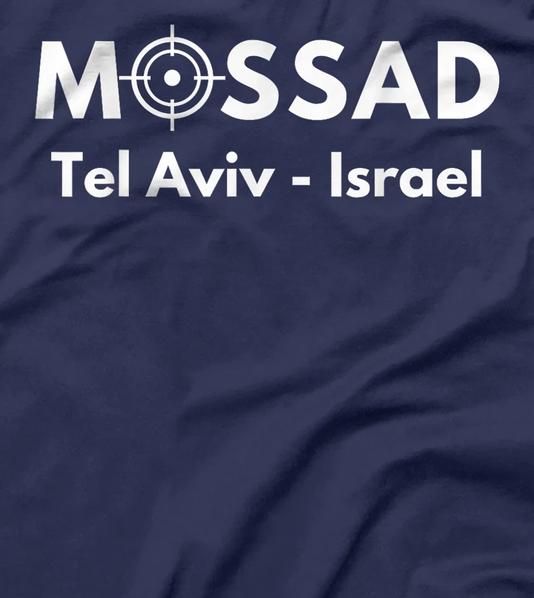 Mossad Tel Aviv Israel T-Shirt