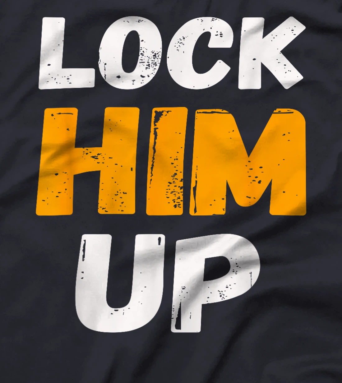 Lock Him Up Trump Political Protest Product T-Shirt