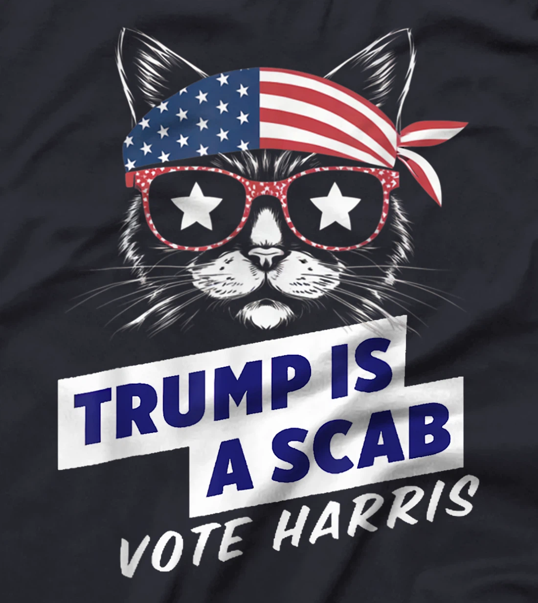 Trump is a Scab Vote Harris 2024 Funny Cat Ladies T-Shirt
