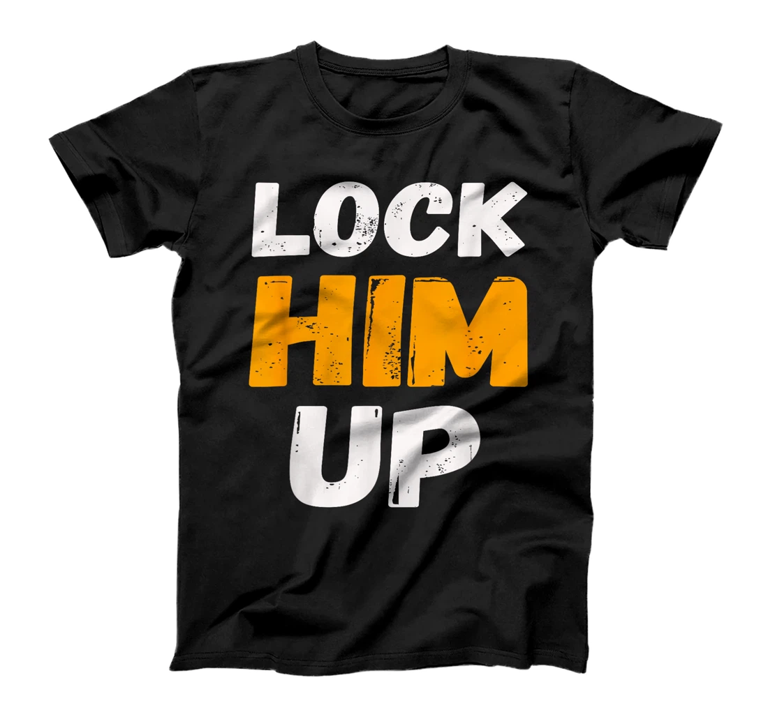 Lock Him Up Trump Political Protest Product T-Shirt
