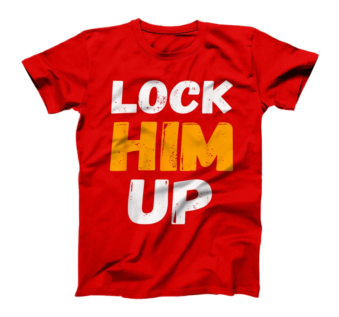 Lock Him Up Trump Political Protest Product T-Shirt