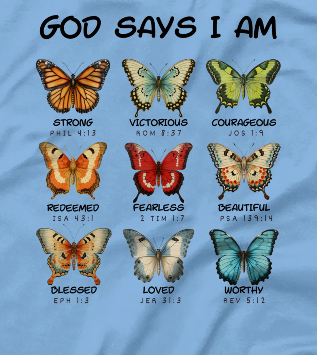 God Says I m Butterfly Christian T-Shirt for Women, Girls T-Shirt