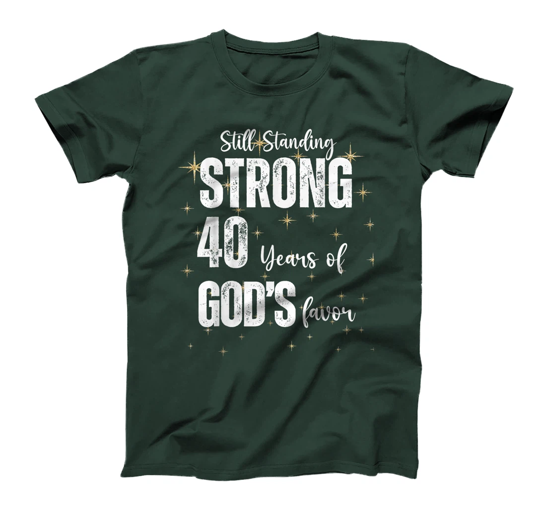 Womens Still Standing Strong 40 Years of God's favor Christian Mom T-Shirt