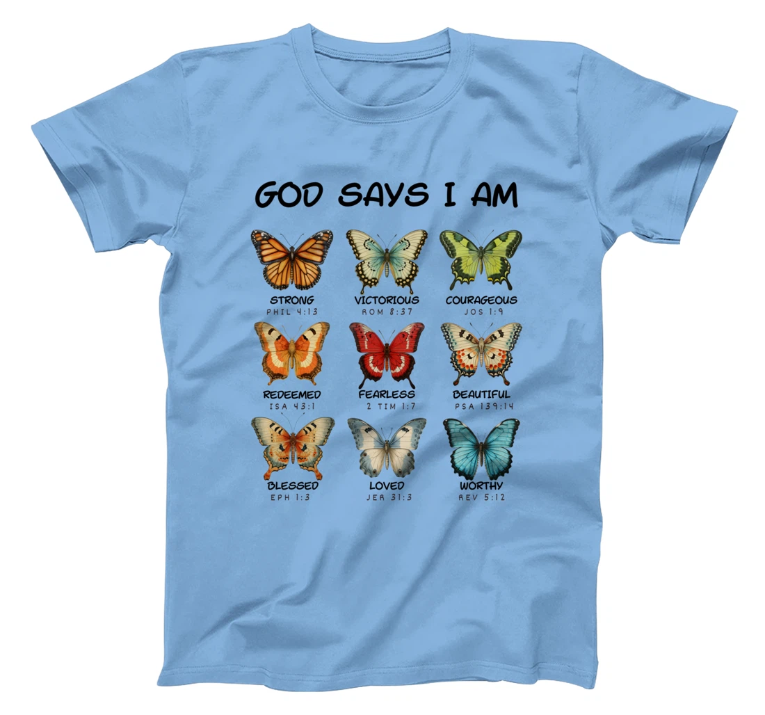 God Says I m Butterfly Christian T-Shirt for Women, Girls T-Shirt
