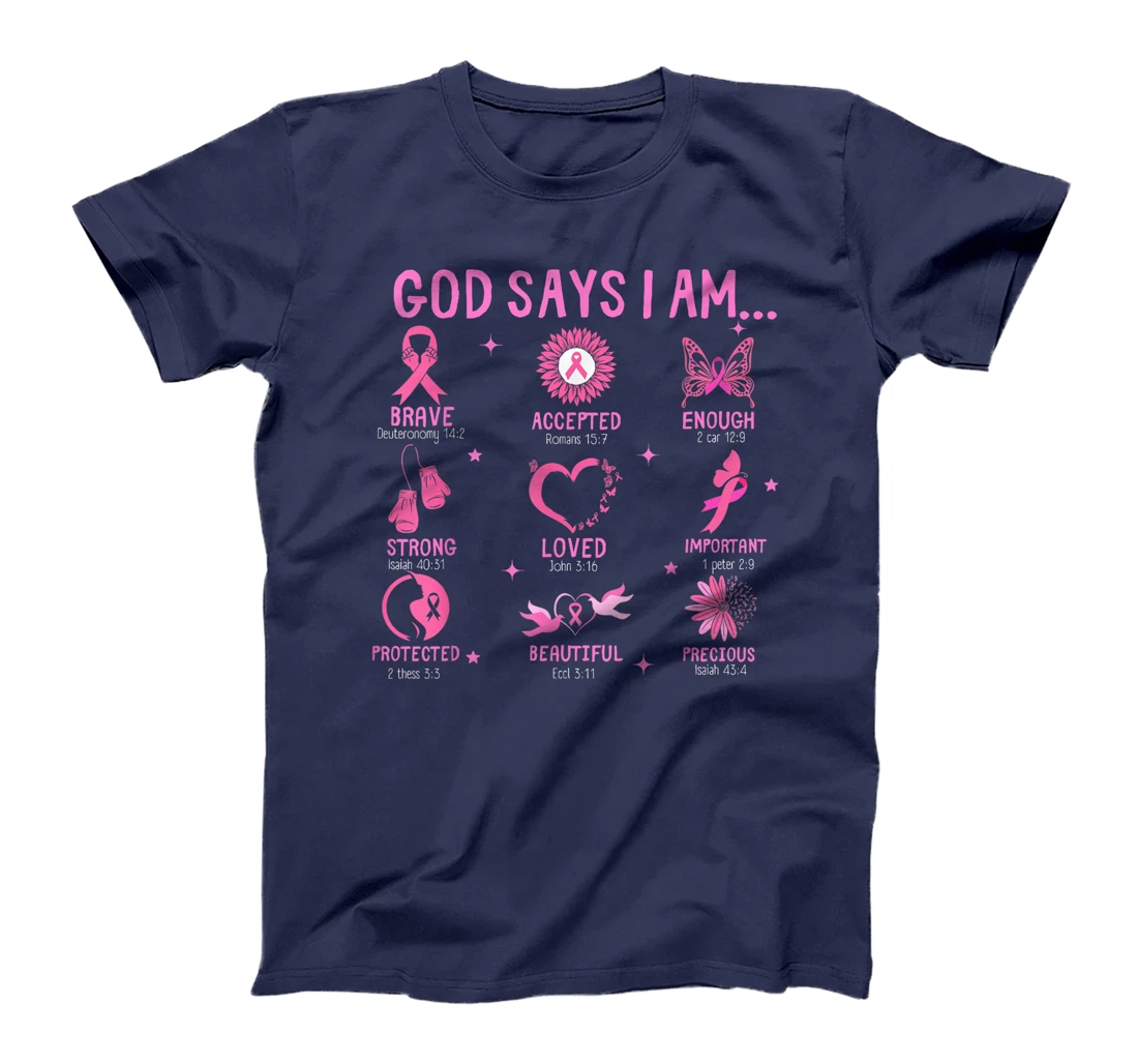 God Says I Am Breast Cancer Awareness Bible Christian T-Shirt