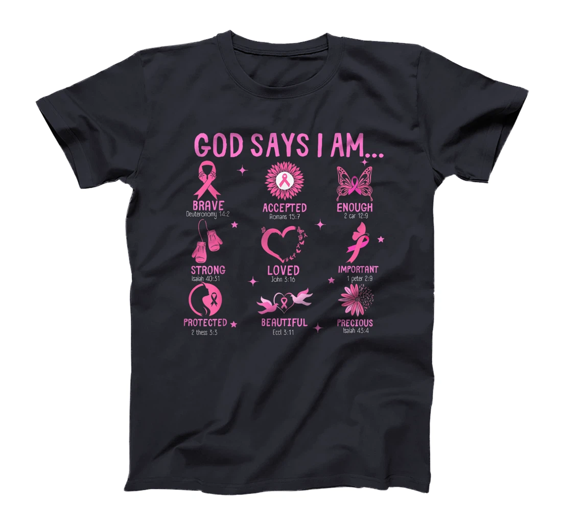 God Says I Am Breast Cancer Awareness Bible Christian T-Shirt