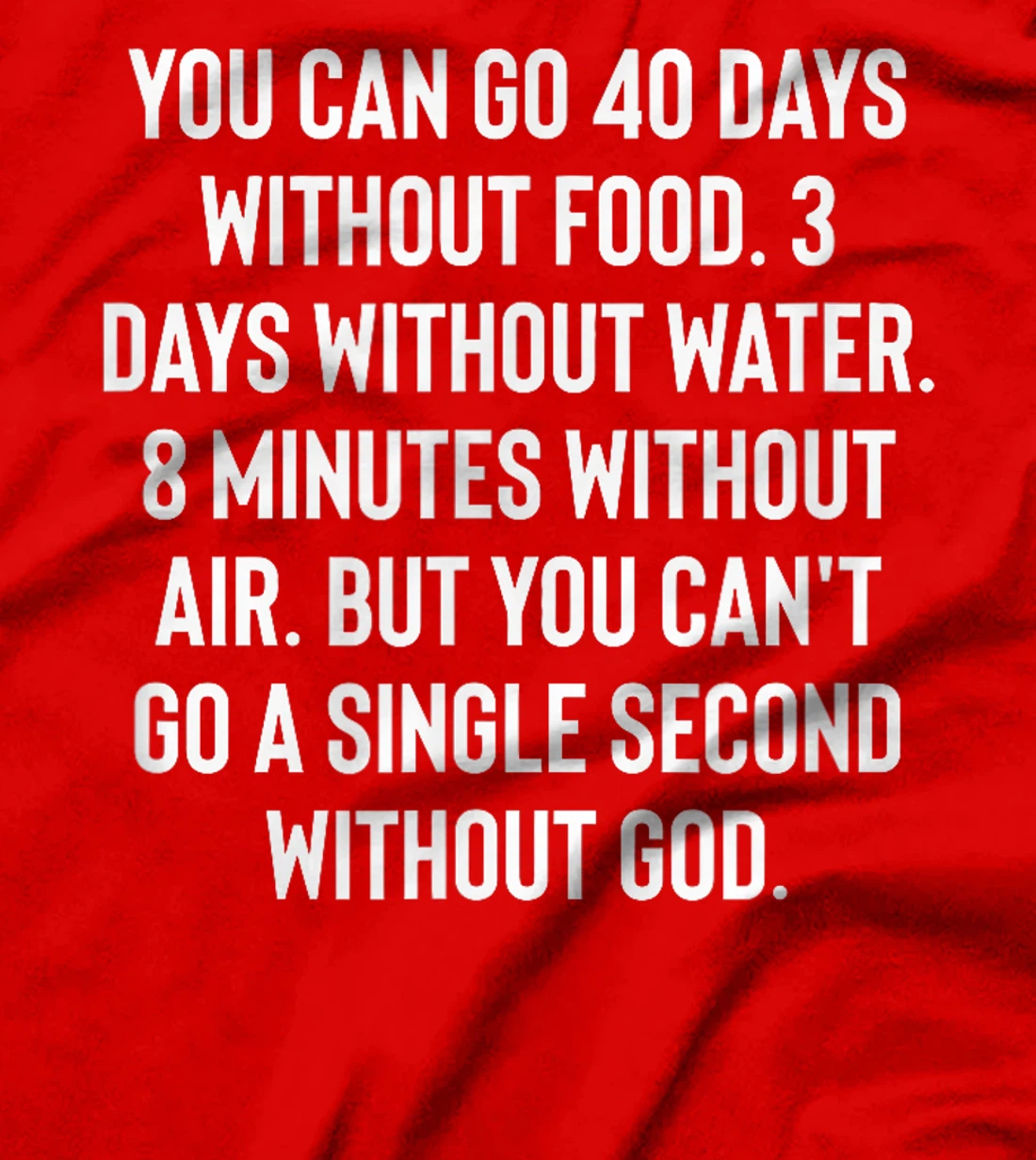 Can't Go Without God Matthew 19 26 With God All Is Possible T-Shirt