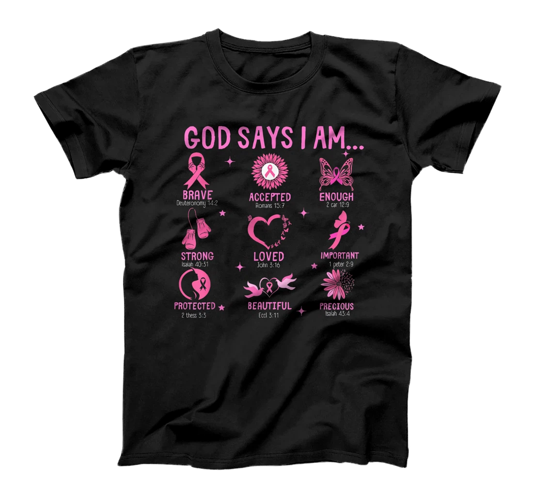 God Says I Am Breast Cancer Awareness Bible Christian T-Shirt