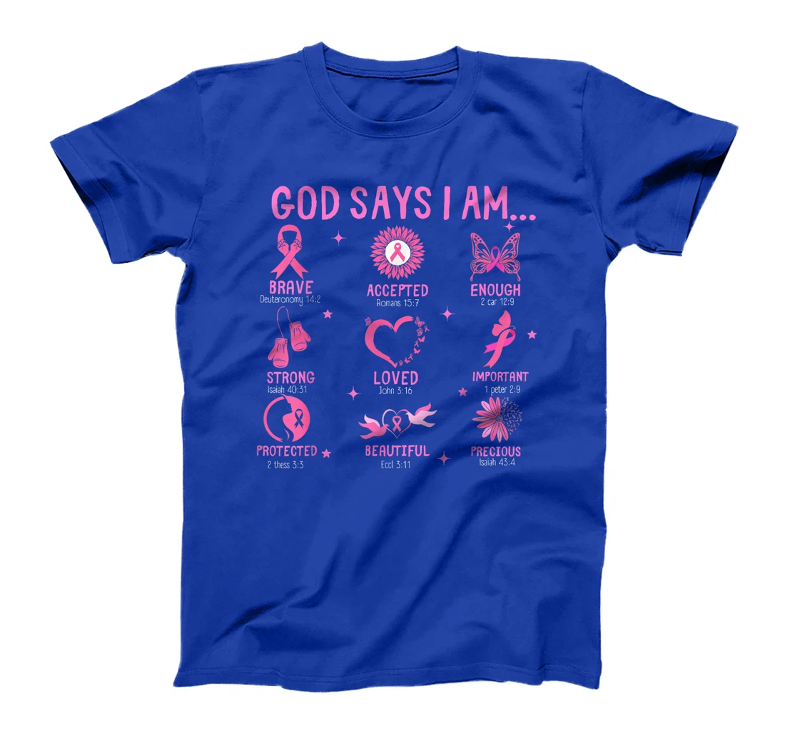 God Says I Am Breast Cancer Awareness Bible Christian T-Shirt