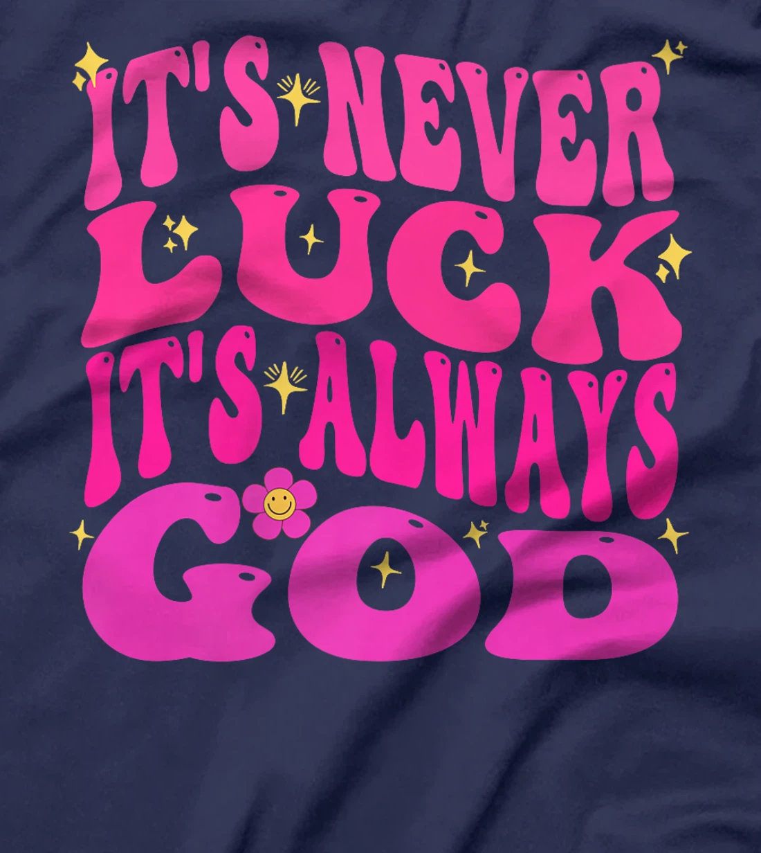It's Never Luck It's Always God Christian Women Girl Funny Premium T-Shirt